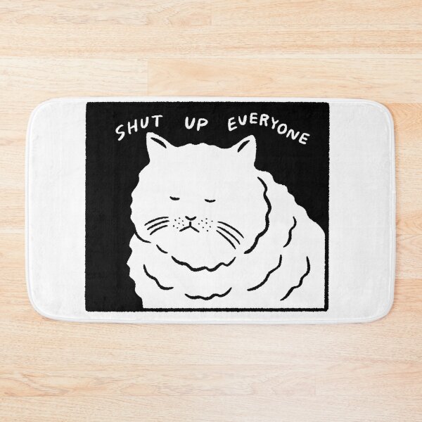 Item preview, Shut Up Everyone Cat designed and sold by CarlErskine.