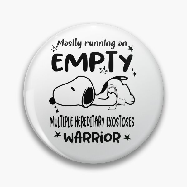 Item preview, Mostly Running on Empty Multiple Hereditary Exostoses Warrior designed and sold by Wlsnpeggy.