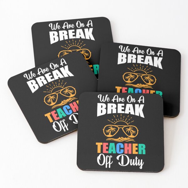 Item preview, We Are On A Break Teacher Off Duty designed and sold by OfficeFortune.