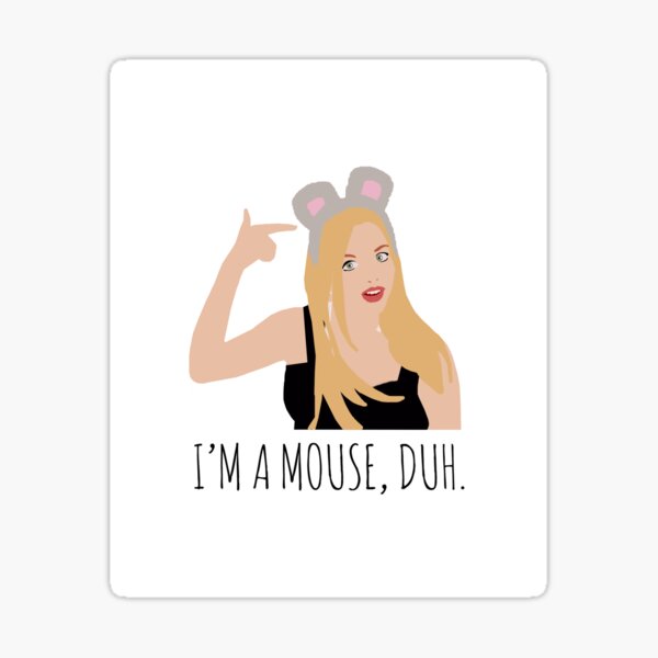 Mean Girls Karen I'm A Mouse Duh Halloween Sticker