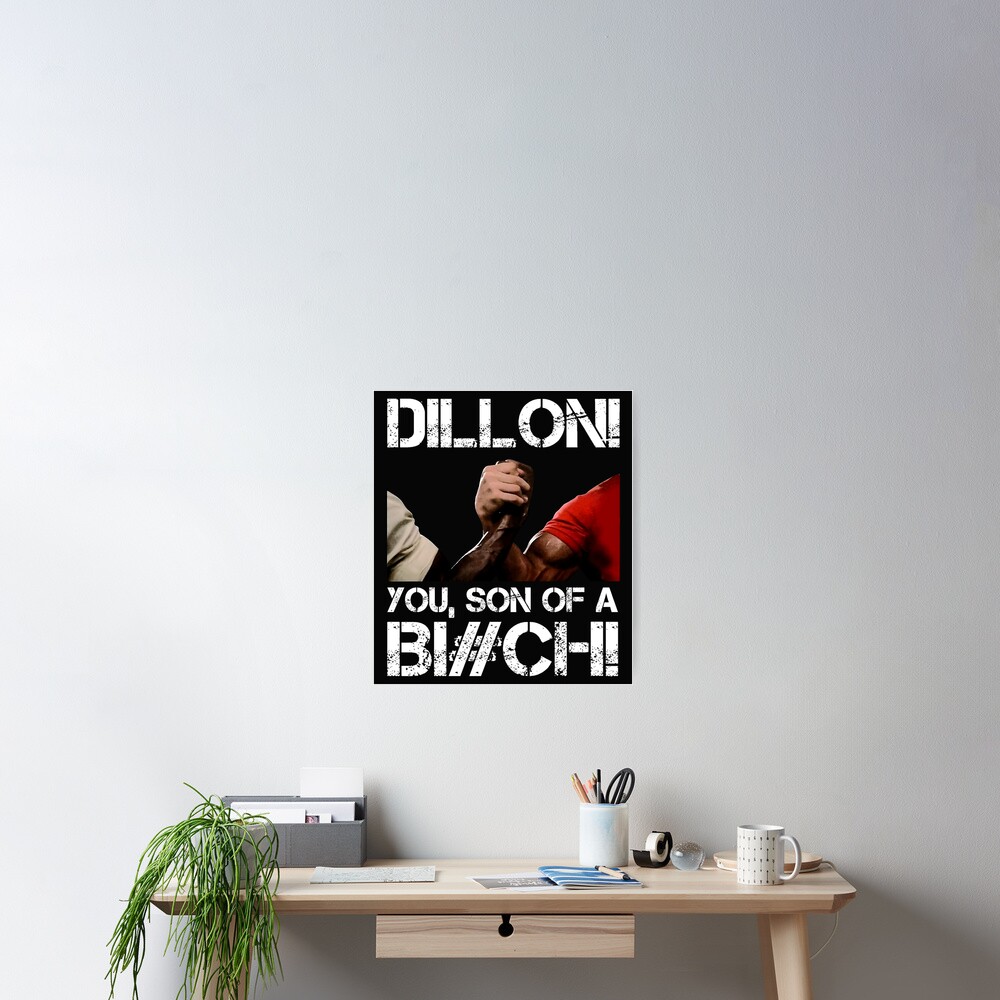 "Dillon You Son Of A Bitch" Poster for Sale by AnnCotton Redbubble