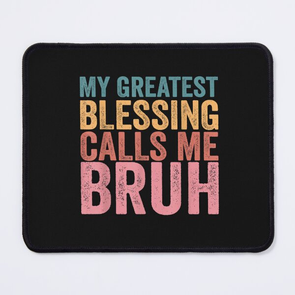 Item preview, My Greatest Blessing Calls Me Bruh T-Shirt designed and sold by Kanter-Gabay.