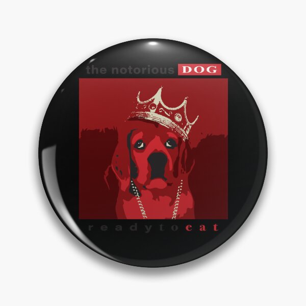 Item preview, The Notorious DOG Ready to eat designed and sold by RosalyndCalhoun.