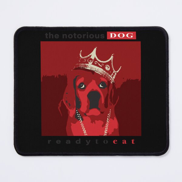 Item preview, The Notorious DOG Ready to eat designed and sold by RosalyndCalhoun.