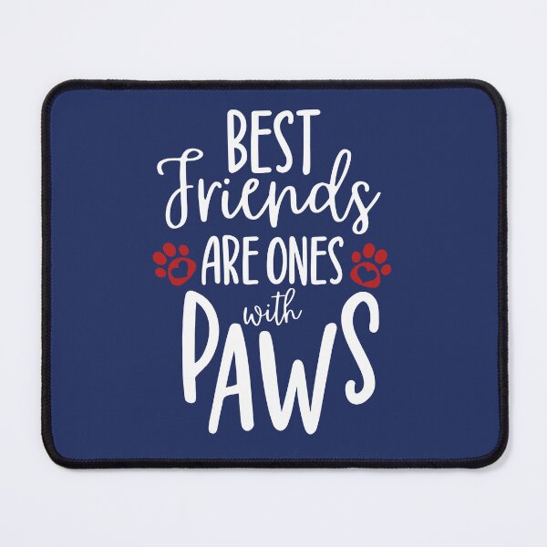 Item preview, Best Friends Are Ones With Paws designed and sold by aoichan3939.