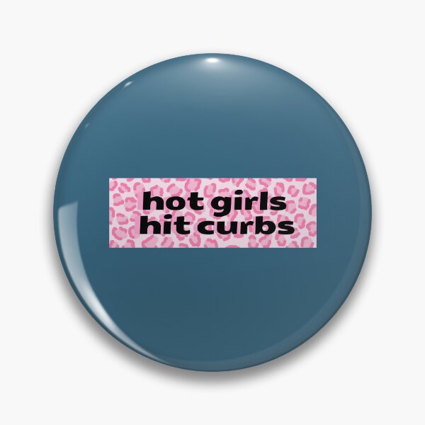 Item preview, hot girls hit curbs designed and sold by ClaytonBeltre.