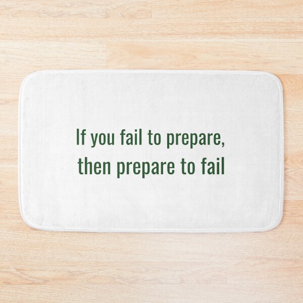 Item preview, If you fail to prepare, prepare to fail designed and sold by CrazeeTeez.