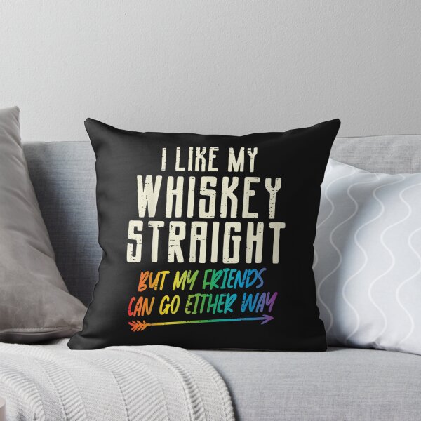 Item preview, Like My Whiskey Straight Friends LGBTQ Gay Pride Proud Ally T-Shirt designed and sold by Kanter-Gabay.