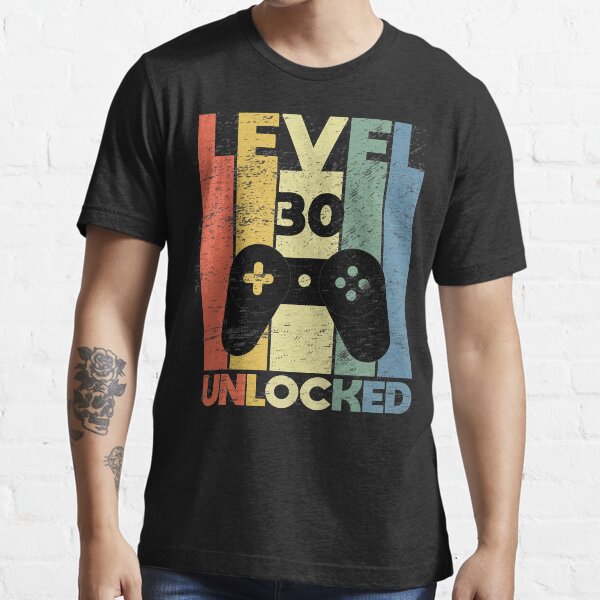 level 30 unlocked t shirt