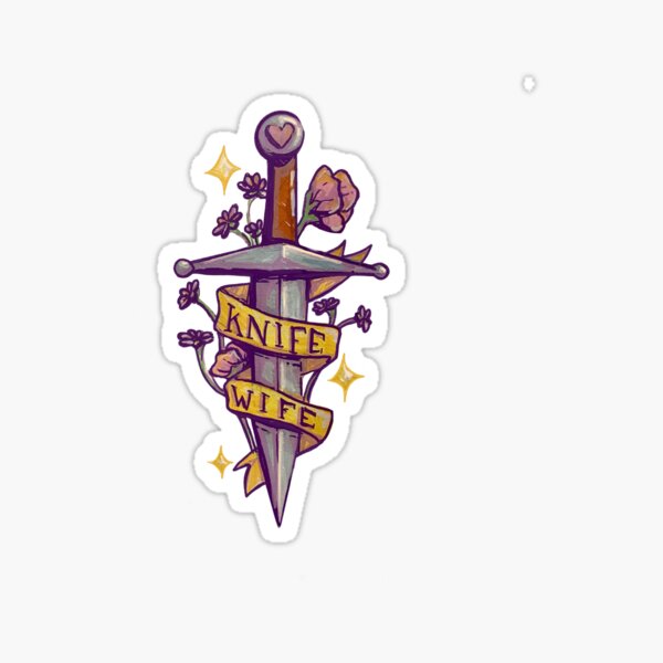 "Knife Wife " Sticker for Sale by KayaHass Redbubble