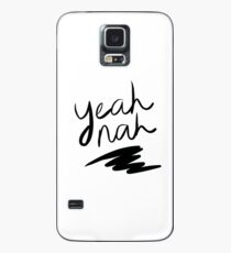 Yeah nah Case/Skin for Samsung Galaxy