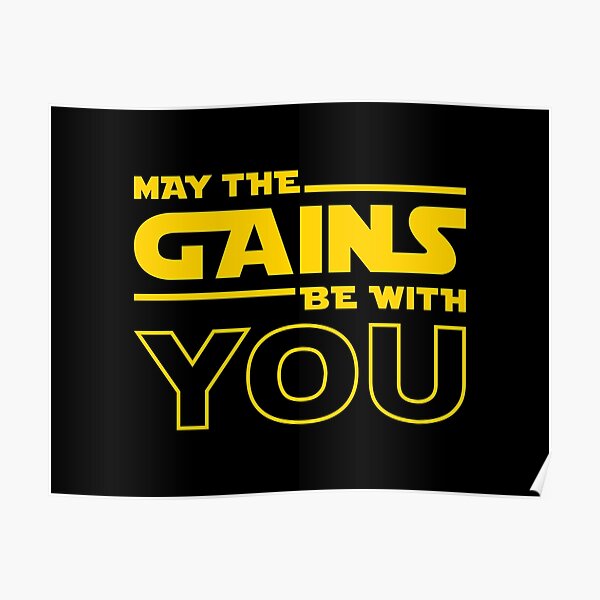 May The Gains Be With You Poster