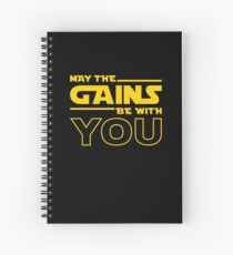 May The Gains Be With You Spiral Notebook