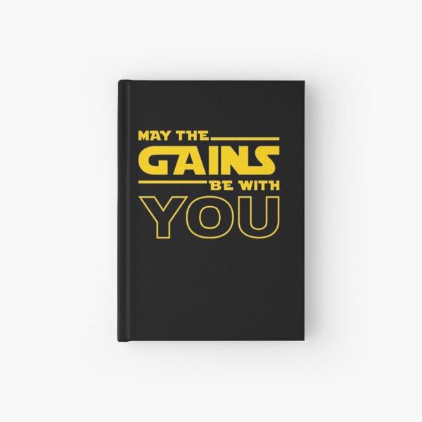 May The Gains Be With You Hardcover Journal