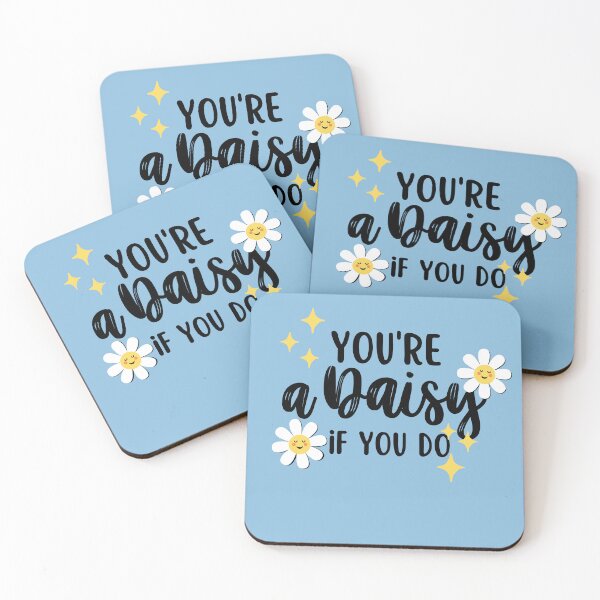 Item preview, You're a daisy if you do designed and sold by aoichan3939.