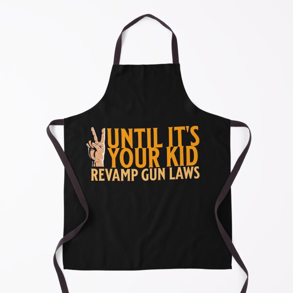 Item preview, Pro Gun Control Until its your kid Protect Kids Not Guns designed and sold by CattlettArt.