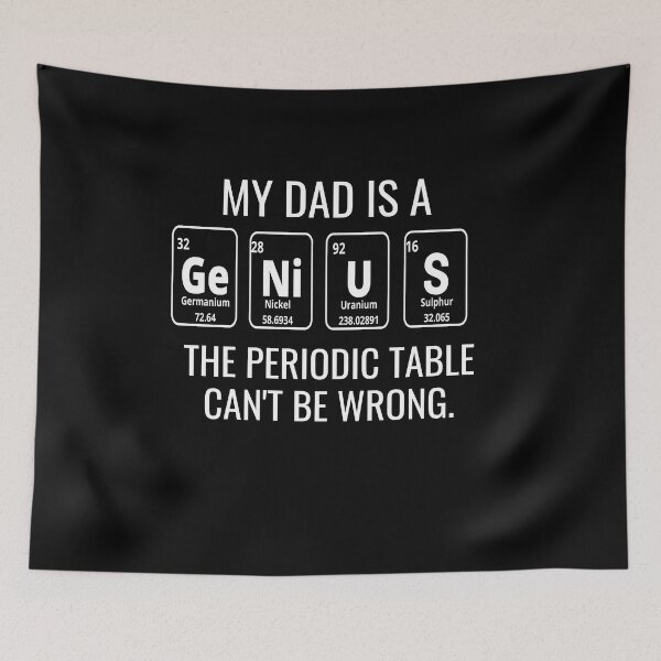 Item preview, My Dad is a Genius The Periodic Table Can't Be Wrong Gift for Him Fathers Day, Juneteenth, Gift for Him designed and sold by InPrintedWord.