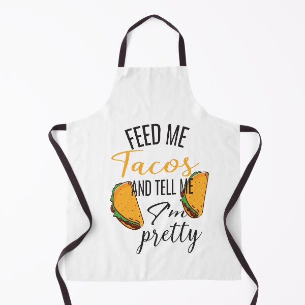 Item preview, Feed Me Tacos And Tell Me Im Pretty designed and sold by ASSOUKI9.