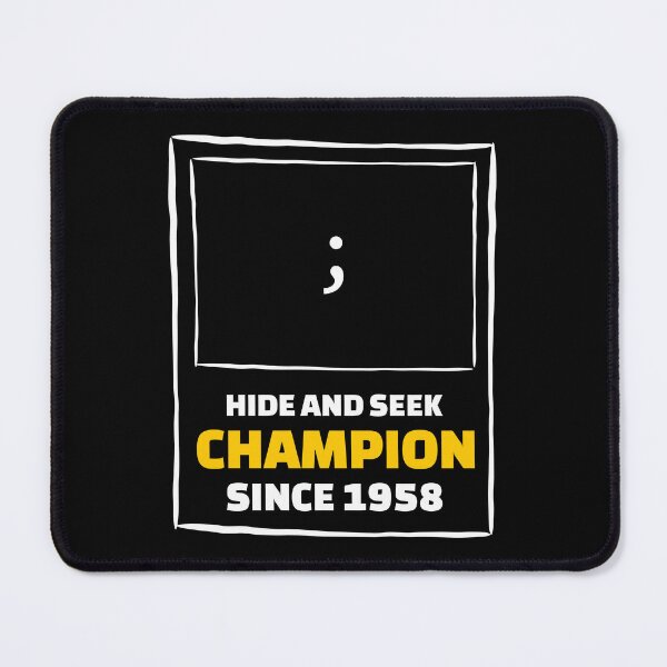 Item preview, Hide and Seek Champion Since 1958 Funny Technology designed and sold by JuxNdx.
