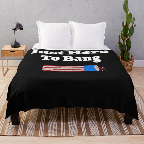 Item preview, I'm Just Here To Bang funny 4th July Just Here To Bang designed and sold by Evrard122344.