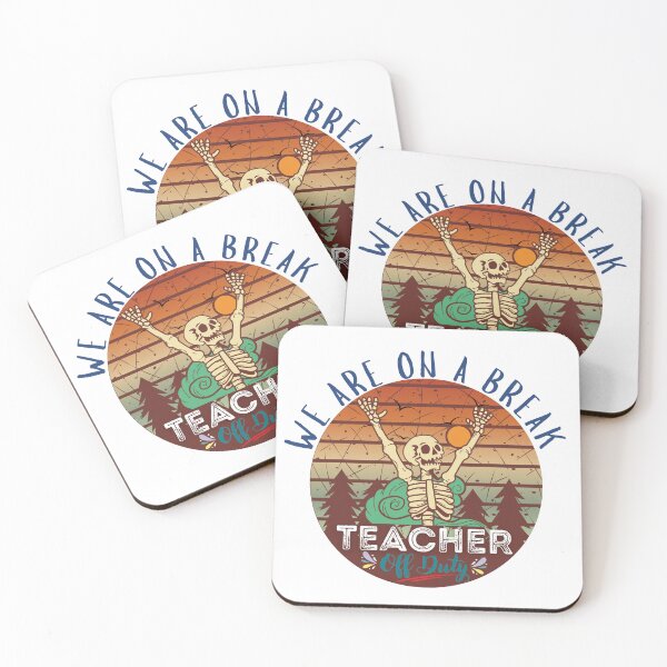 Item preview, We Are On A Break Teacher Off Duty designed and sold by Nanthi89.