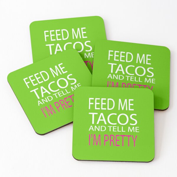Item preview, Feed Me Tacos And Tell Me Im Pretty designed and sold by ASSOUKI9.