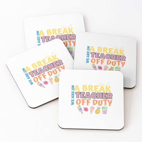 Item preview, We Are On A Break Teacher Off Duty designed and sold by Nanthi89.