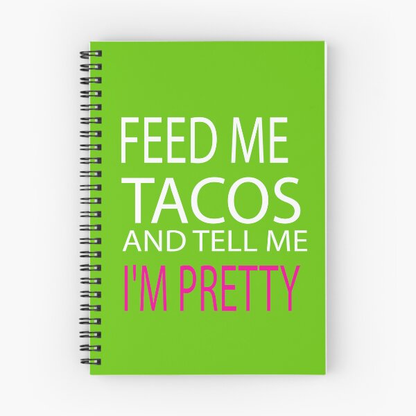 Item preview, Feed Me Tacos And Tell Me Im Pretty designed and sold by ASSOUKI9.