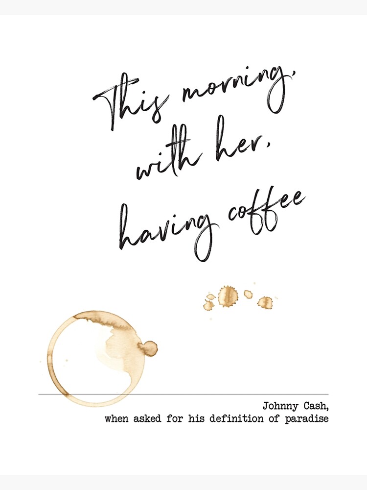 "This morning, with her, having coffee Johnny Cash Paradise Definition Poster" Sticker for