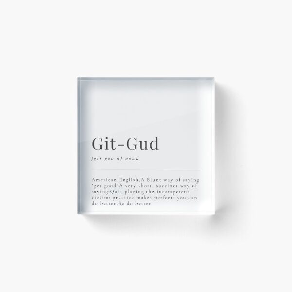 Git Gud Acrylic Blocks for Sale