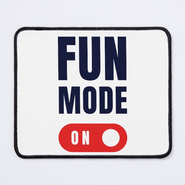 Item preview, Fun Mode ON designed and sold by Naghma Perveen.