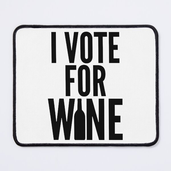 Item preview, I Vote For Wine. Funny Wine Lover Saying designed and sold by That Cheeky Tee.