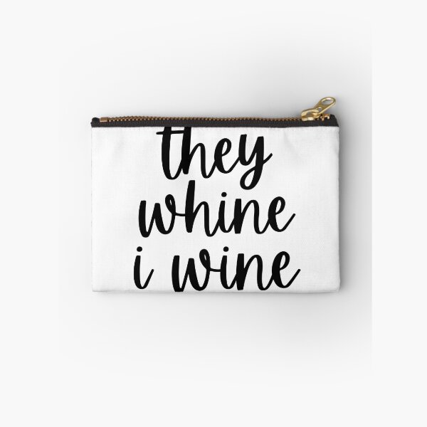 Item preview, They Whine I Wine. Funny Wine Lover Mom Saying designed and sold by That Cheeky Tee.