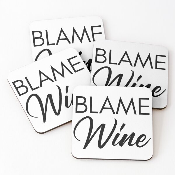 Item preview, Blame Wine. Funny Wine Lover Saying designed and sold by That Cheeky Tee.