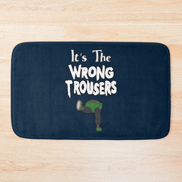 Item preview, It_s The Wrong Trousers        designed and sold by FreeFire3.