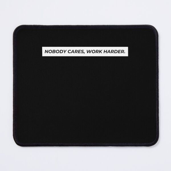 Item preview, Nobody Cares Work Harder Classic T-Shirt designed and sold by felyn3gloria.