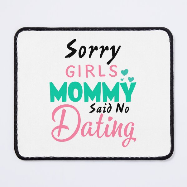 Item preview, Mommy Said No Dating designed and sold by Dude 4U.