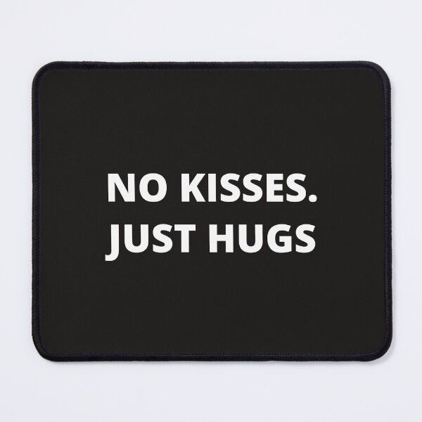 Item preview, No kisses just hugs designed and sold by sbadesignstudio.