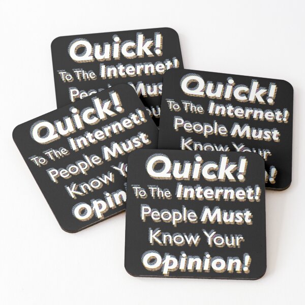 Item preview, Quick! To The Internet! People Must Know Your Opinion! designed and sold by SubtleSplit.