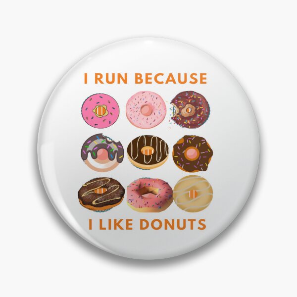 Item preview,  I Run Because I Like Donuts Day, Foodie designed and sold by Nero9o.
