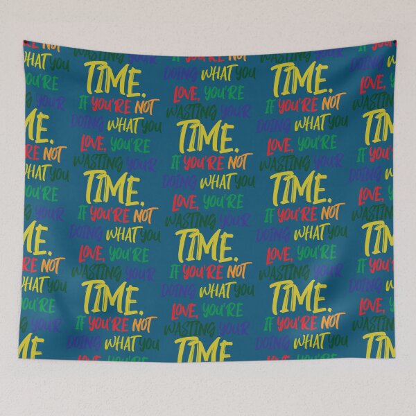 Item preview, If You_re Not Doing What You Love You_re Wasting Your Time designed and sold by MoodyDilysArt.