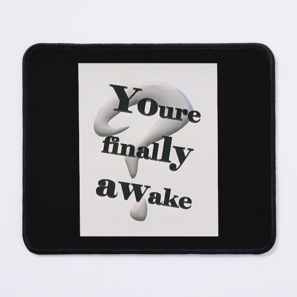Item preview, You_re Finally Awake  designed and sold by MoodyDilysArt.
