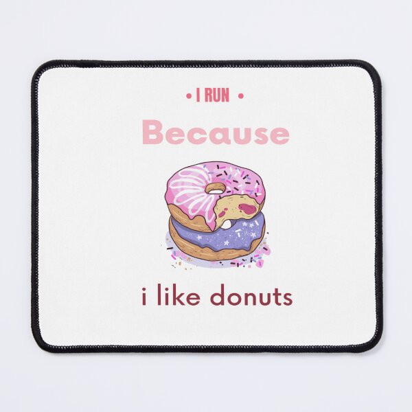 Item preview, I Run Because I Like Donuts Day, Foodie designed and sold by Nero9o.