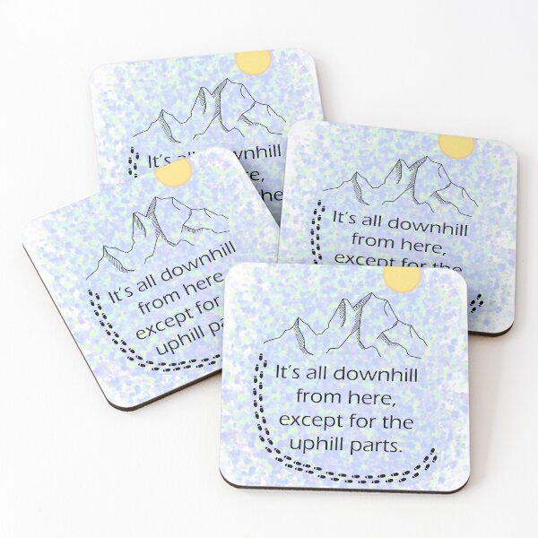 Item preview, It's all downhill from here, except for the uphill parts designed and sold by designsbyted.