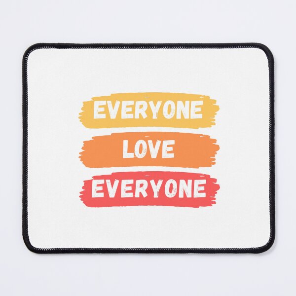 Item preview, Everyone Love Everyone designed and sold by Irrelevant  Concepts.
