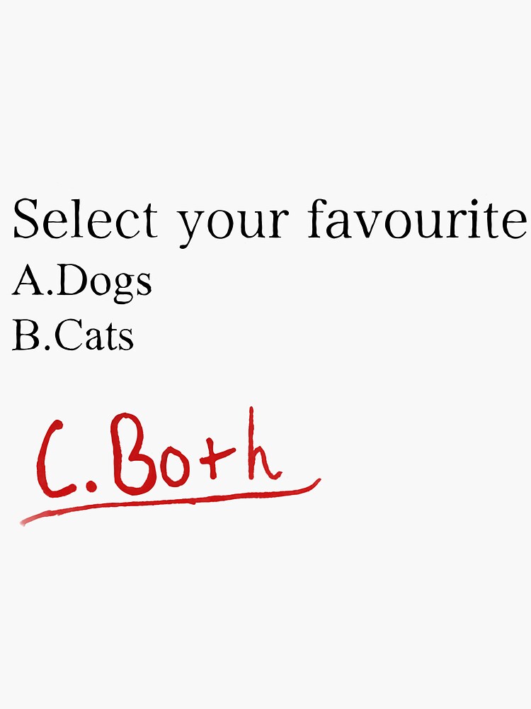 "Cats or dogs. BOTH" Sticker by RozeArtz Redbubble