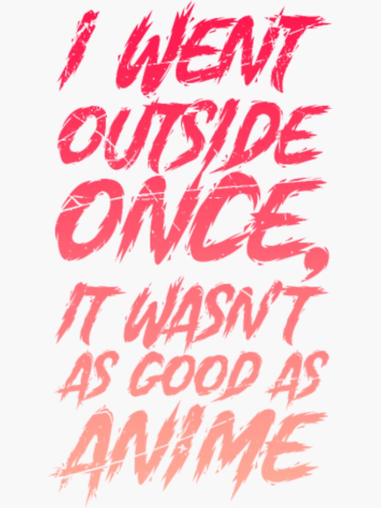 "Anime Quote" Sticker for Sale by RianNoiste Redbubble