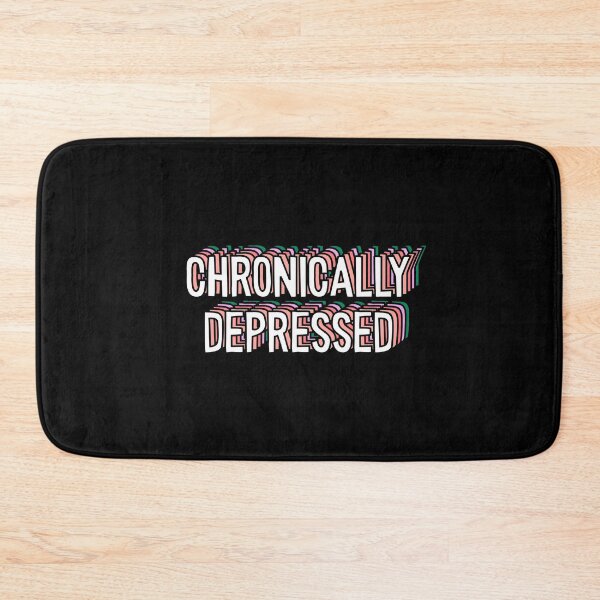 Item preview, chronically depressed designed and sold by everything4eva.