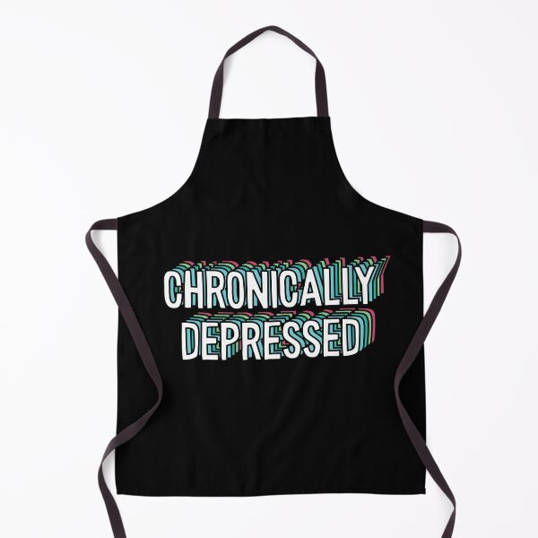 Item preview, chronically depressed designed and sold by everything4eva.