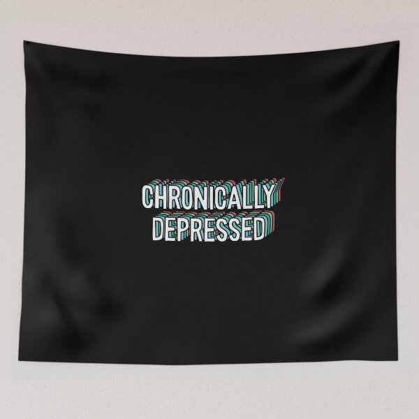 Item preview, chronically depressed designed and sold by everything4eva.